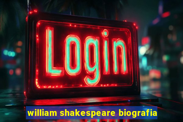 william shakespeare biografia